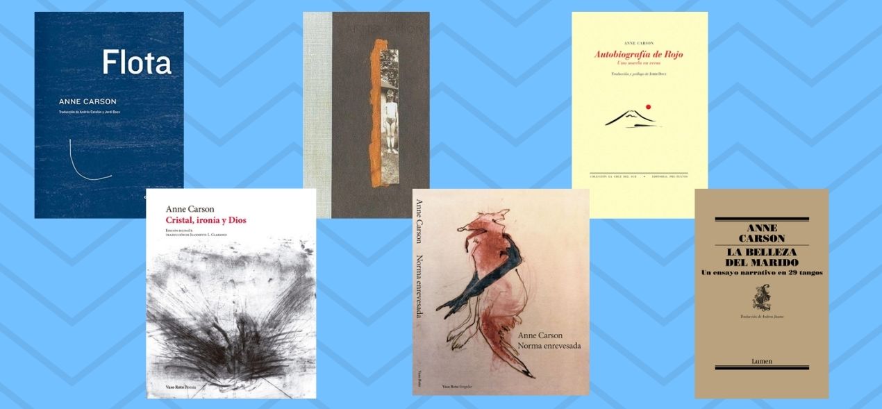 Anne Carson en seis libros