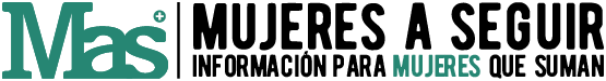 MAS: Mujeres a seguir. Información para mujeres que suman